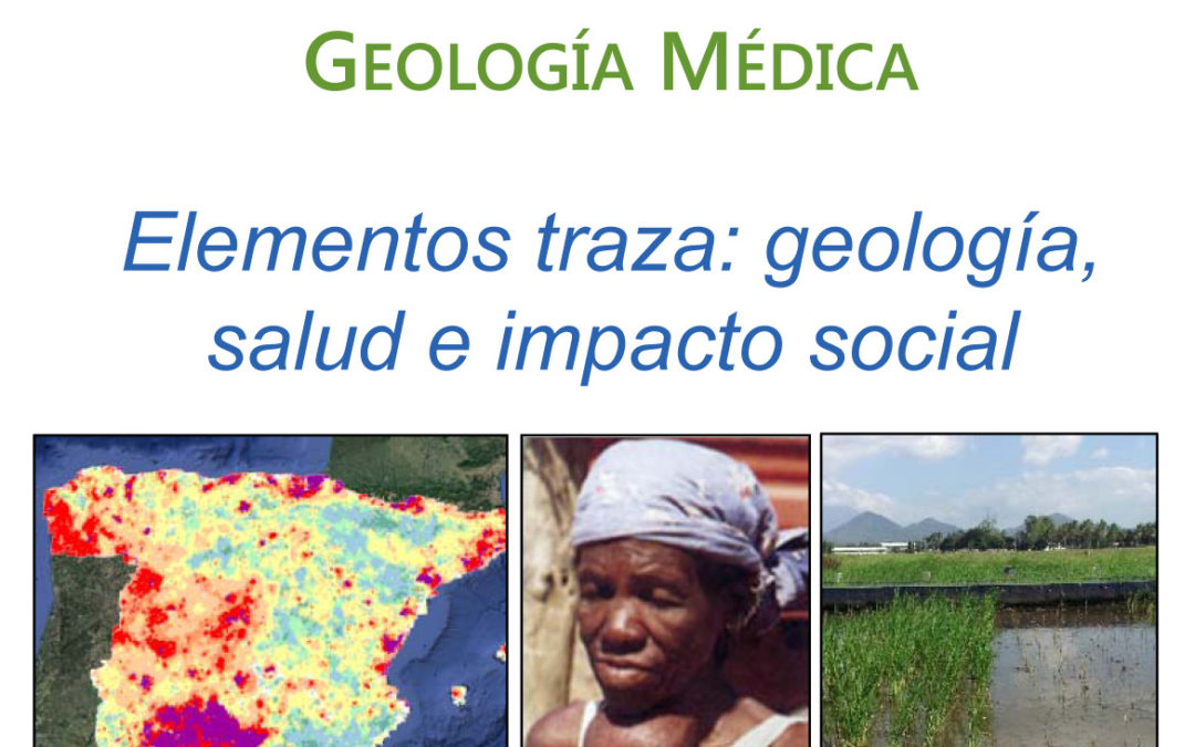 Primera Edición Curso Monográfico de Especialización en Geología Médica. Elementos traza: geología, salud e impacto social. Salamanca, 11 de noviembre de 2018.